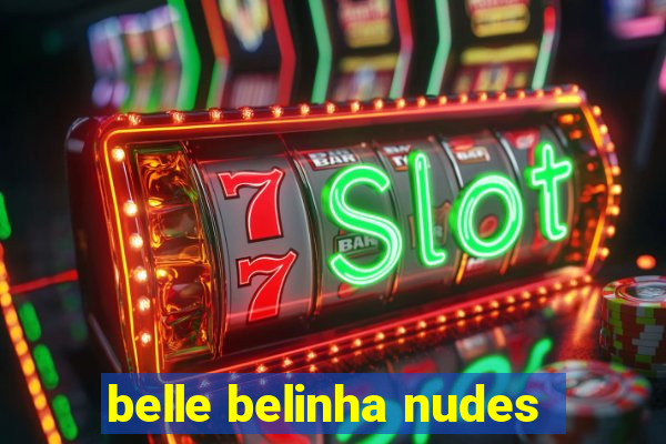 belle belinha nudes